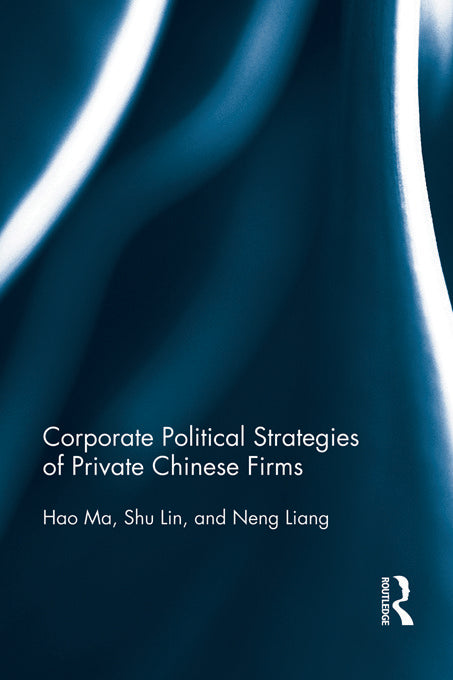 Corporate Political Strategies of Private Chinese Firms | Zookal Textbooks | Zookal Textbooks