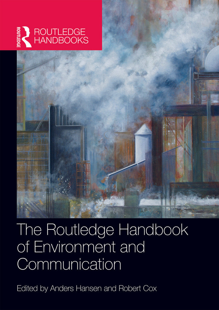 The Routledge Handbook of Environment and Communication | Zookal Textbooks | Zookal Textbooks