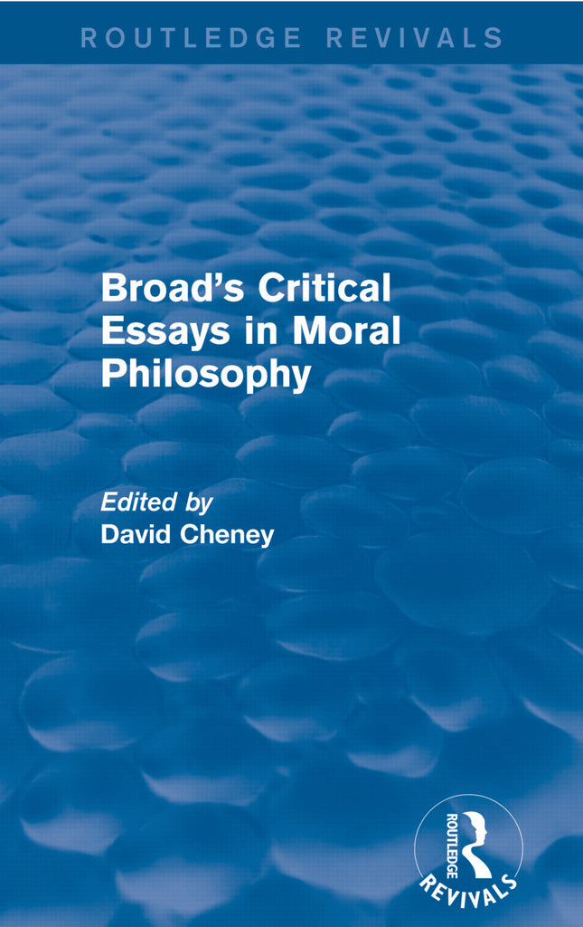 Broad's Critical Essays in Moral Philosophy (Routledge Revivals) | Zookal Textbooks | Zookal Textbooks