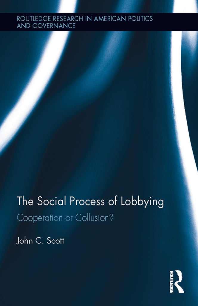 The Social Process of Lobbying | Zookal Textbooks | Zookal Textbooks