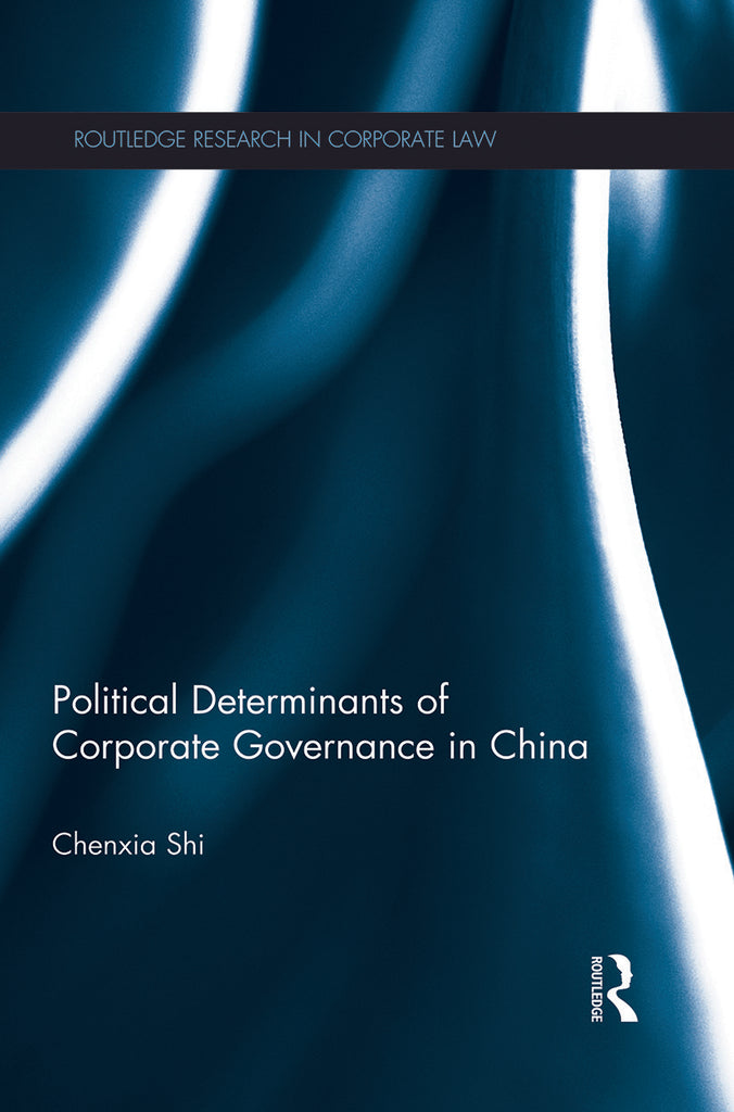 The Political Determinants of Corporate Governance in China | Zookal Textbooks | Zookal Textbooks