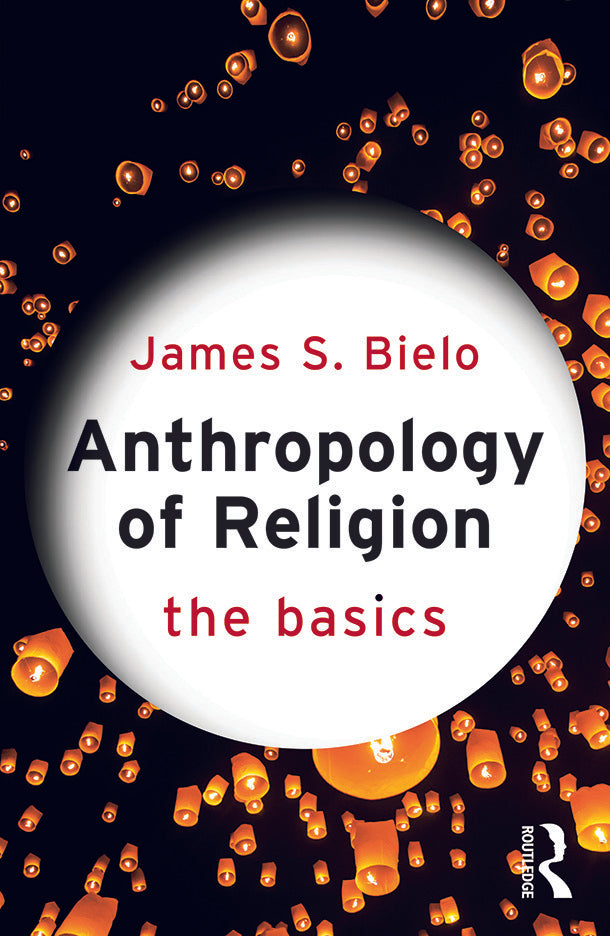 Anthropology of Religion: The Basics | Zookal Textbooks | Zookal Textbooks