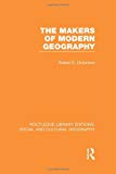 The Makers of Modern Geography (RLE Social & Cultural Geography) | Zookal Textbooks | Zookal Textbooks