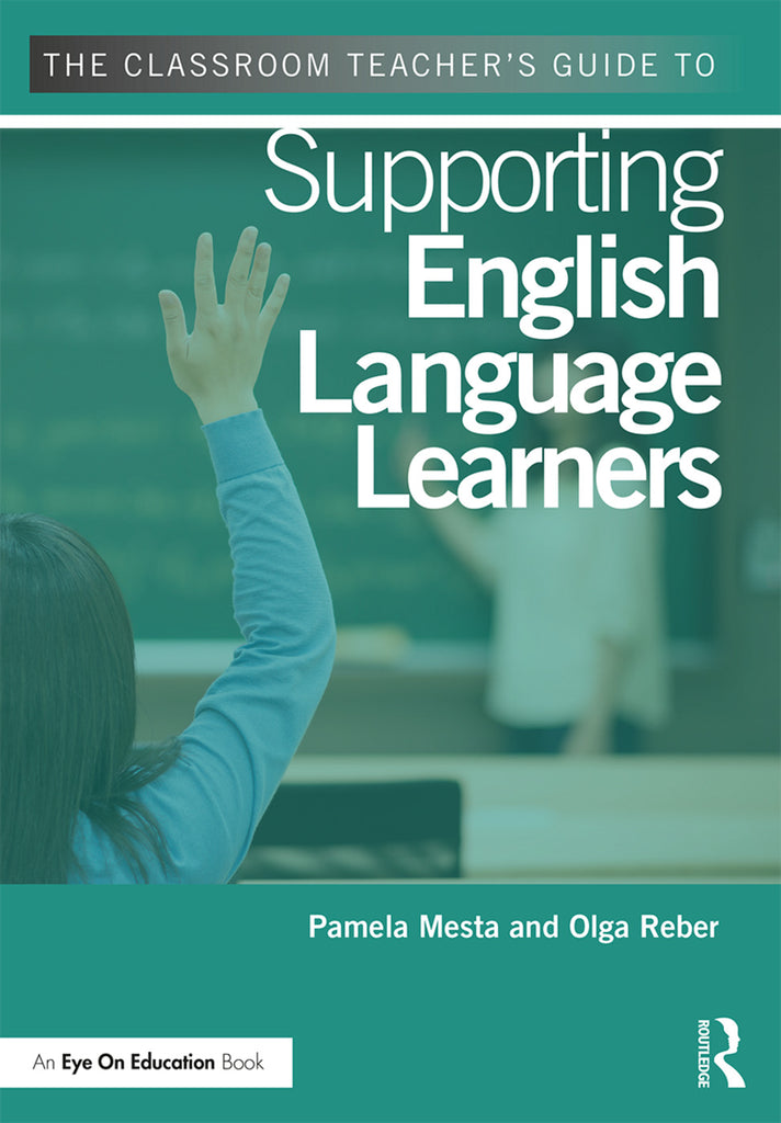 The Classroom Teacher's Guide to Supporting English Language Learners | Zookal Textbooks | Zookal Textbooks