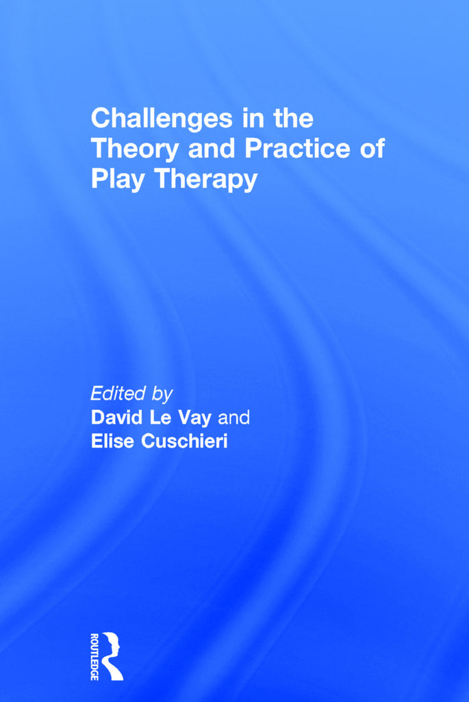 Challenges in the Theory and Practice of Play Therapy | Zookal Textbooks | Zookal Textbooks