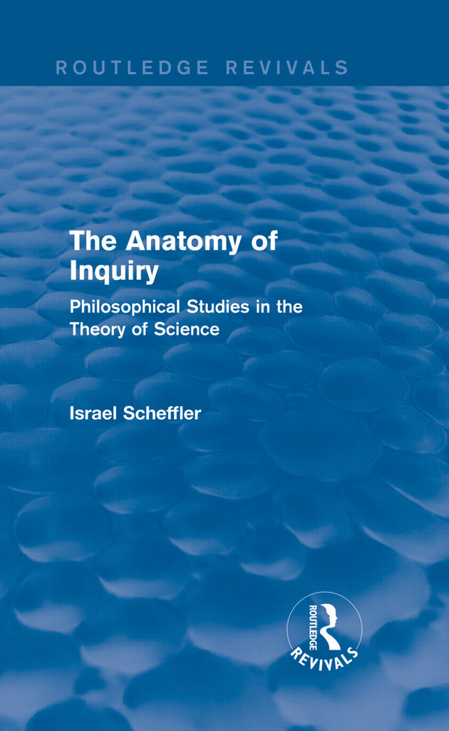 The Anatomy of Inquiry (Routledge Revivals) | Zookal Textbooks | Zookal Textbooks