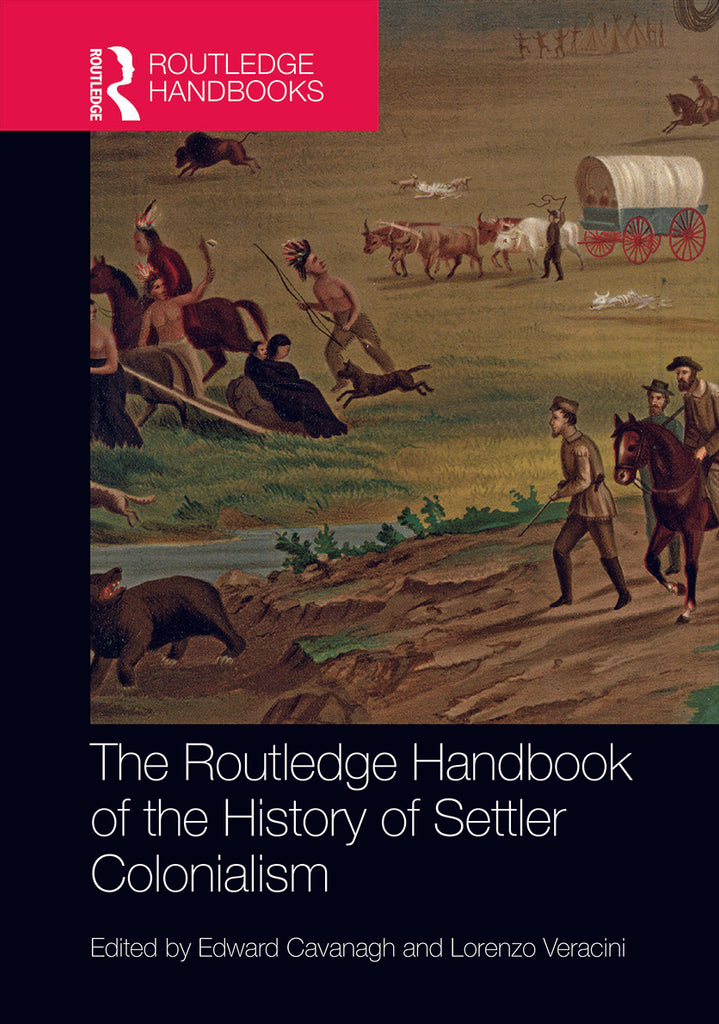 The Routledge Handbook of the History of Settler Colonialism | Zookal Textbooks | Zookal Textbooks