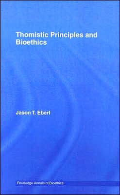 Thomistic Principles and Bioethics | Zookal Textbooks | Zookal Textbooks
