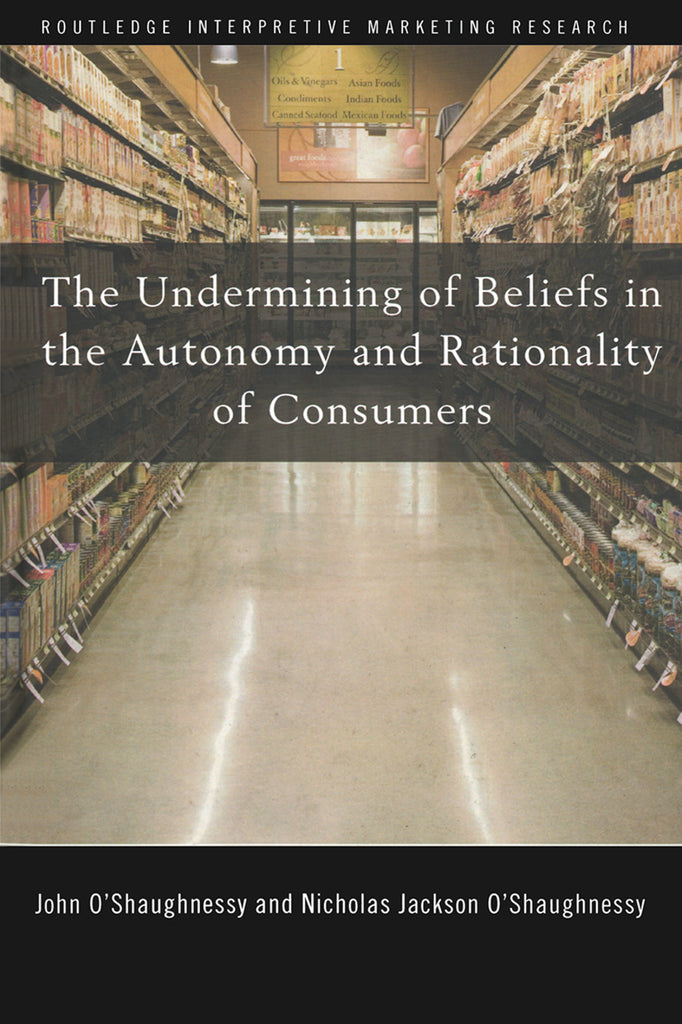 The Undermining of Beliefs in the Autonomy and Rationality of Consumers | Zookal Textbooks | Zookal Textbooks