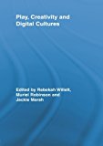 Play, Creativity and Digital Cultures | Zookal Textbooks | Zookal Textbooks