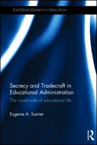 Secrecy and Tradecraft in Educational Administration | Zookal Textbooks | Zookal Textbooks