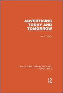 Advertising Today and Tomorrow (RLE Advertising) | Zookal Textbooks | Zookal Textbooks