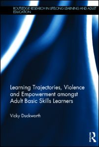 Learning Trajectories, Violence and Empowerment amongst Adult Basic Skills Learners | Zookal Textbooks | Zookal Textbooks