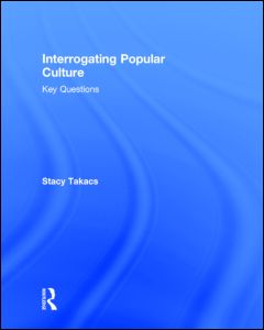 Interrogating Popular Culture | Zookal Textbooks | Zookal Textbooks