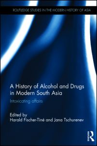 A History of Alcohol and Drugs in Modern South Asia | Zookal Textbooks | Zookal Textbooks