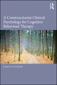 A Constructionist Clinical Psychology for Cognitive Behaviour Therapy | Zookal Textbooks | Zookal Textbooks