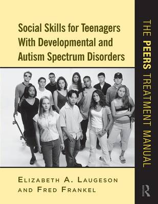 Social Skills for Teenagers with Developmental and Autism Spectrum Disorders | Zookal Textbooks | Zookal Textbooks