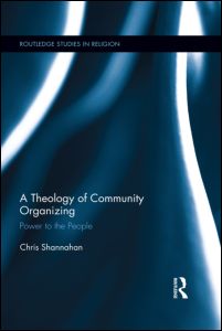 A Theology of Community Organizing | Zookal Textbooks | Zookal Textbooks