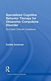 Specialized Cognitive Behavior Therapy for Obsessive Compulsive Disorder | Zookal Textbooks | Zookal Textbooks