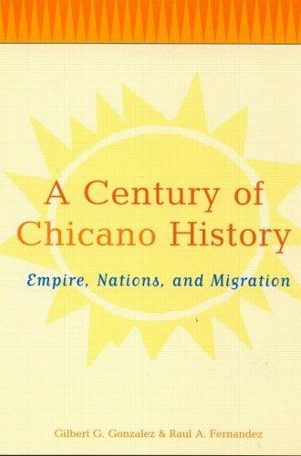 A Century of Chicano History | Zookal Textbooks | Zookal Textbooks