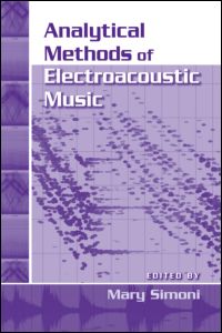 Analytical Methods of Electroacoustic Music | Zookal Textbooks | Zookal Textbooks