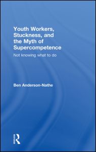 Youth Workers, Stuckness, and the Myth of Supercompetence | Zookal Textbooks | Zookal Textbooks