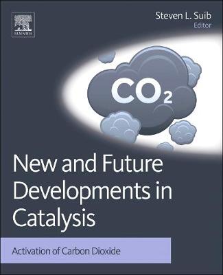 New and Future Developments in Catalysis. Activation of Carbon Dioxide | Zookal Textbooks | Zookal Textbooks