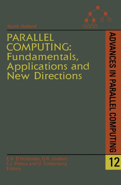 Parallel Computing: Fundamentals, Applications and New Directions: Fundamentals, Applications and New Directions | Zookal Textbooks | Zookal Textbooks