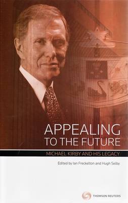 Appealing to the Future: Michael Kirby & His Legacy (Hardcover) | Zookal Textbooks | Zookal Textbooks