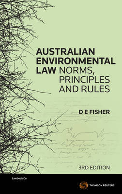 Australian Environmental Law: Norms, Principles & Rules, 3rd Edition | Zookal Textbooks | Zookal Textbooks