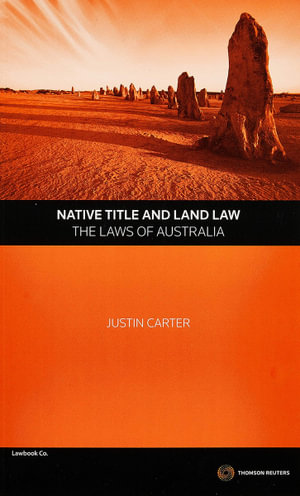 Native Title and Land Law: The Laws of Australia | Zookal Textbooks | Zookal Textbooks