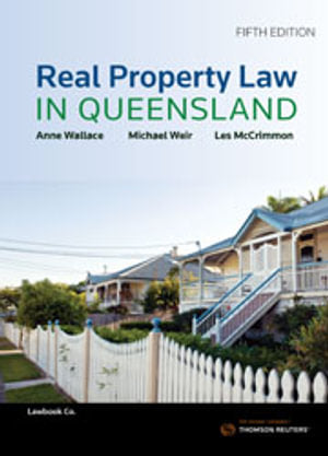 REAL PROPERTY LAW IN QUEENSLAND 5E | Zookal Textbooks | Zookal Textbooks