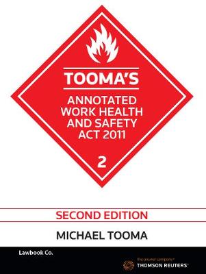 Tooma's Annotated Work Health and Safety Act 2011 Second Edition - Book | Zookal Textbooks | Zookal Textbooks