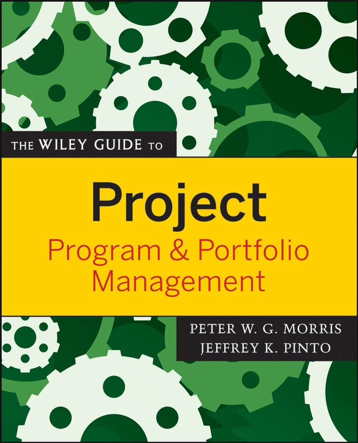 The Wiley Guide to Project, Program, and Portfolio Management | Zookal Textbooks | Zookal Textbooks