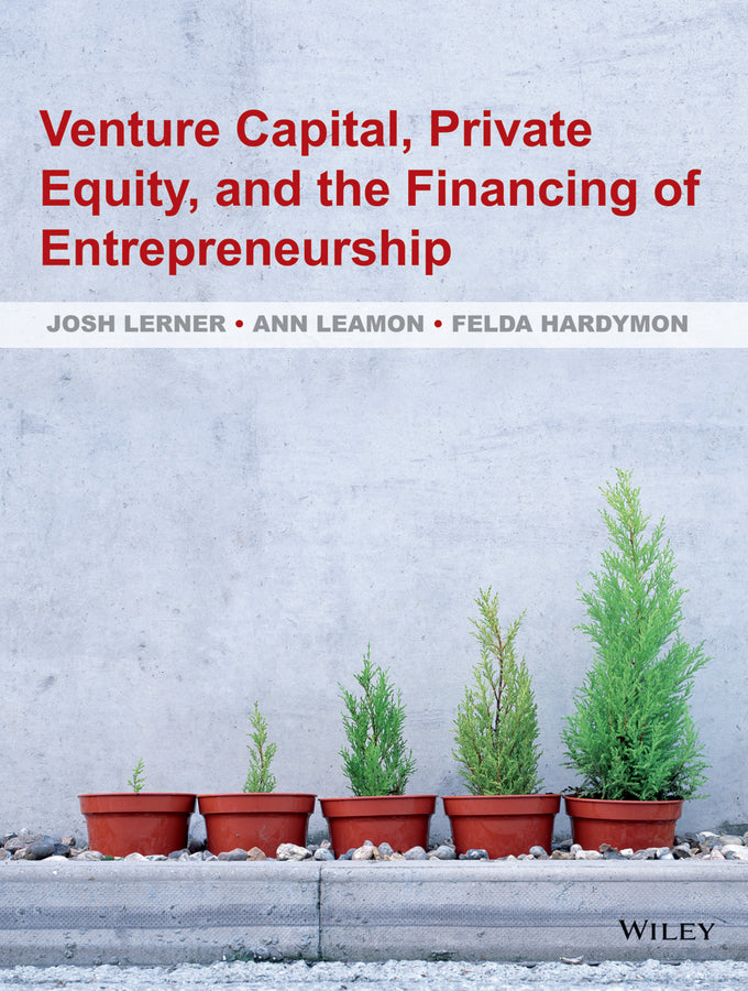 Venture Capital, Private Equity, and the Financing of Entrepreneurship | Zookal Textbooks | Zookal Textbooks