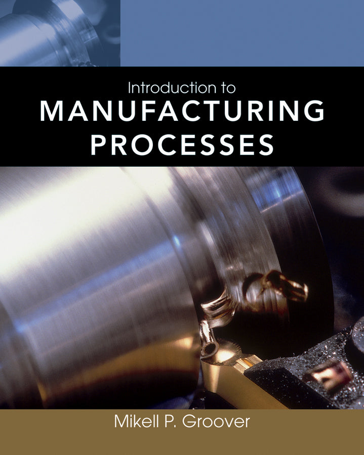 Introduction to Manufacturing Processes | Zookal Textbooks | Zookal Textbooks