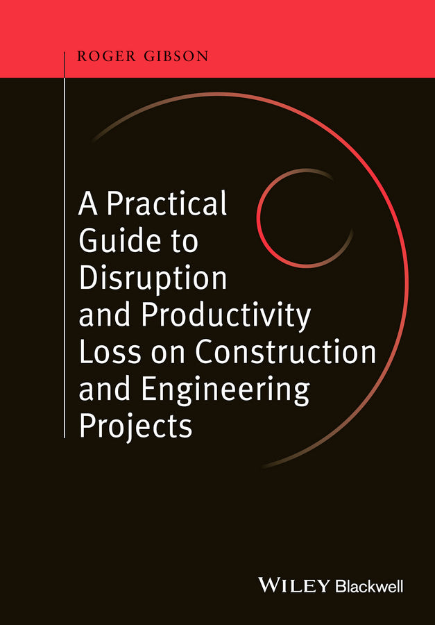 A Practical Guide to Disruption and Productivity Loss on Construction and Engineering Projects | Zookal Textbooks | Zookal Textbooks
