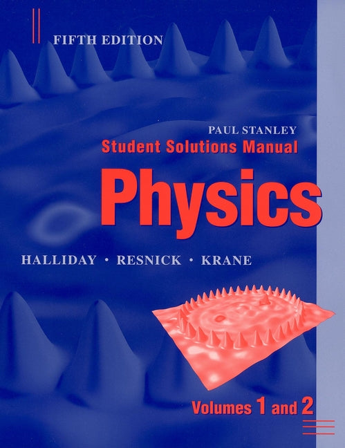 Student Solutions Manual to accompany Physics, 5e | Zookal Textbooks | Zookal Textbooks