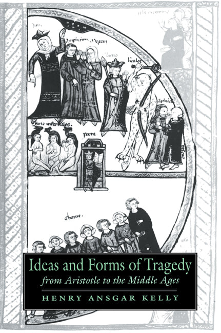 Ideas and Forms of Tragedy from Aristotle to the Middle Ages | Zookal Textbooks | Zookal Textbooks