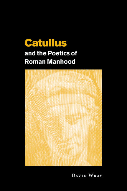 Catullus and the Poetics of Roman Manhood | Zookal Textbooks | Zookal Textbooks