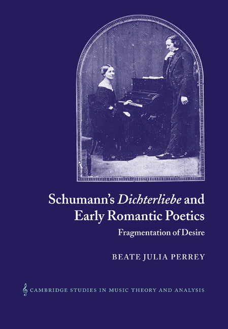 Schumann's Dichterliebe and Early Romantic Poetics | Zookal Textbooks | Zookal Textbooks