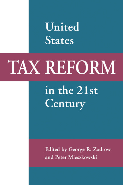 United States Tax Reform in the 21st Century | Zookal Textbooks | Zookal Textbooks