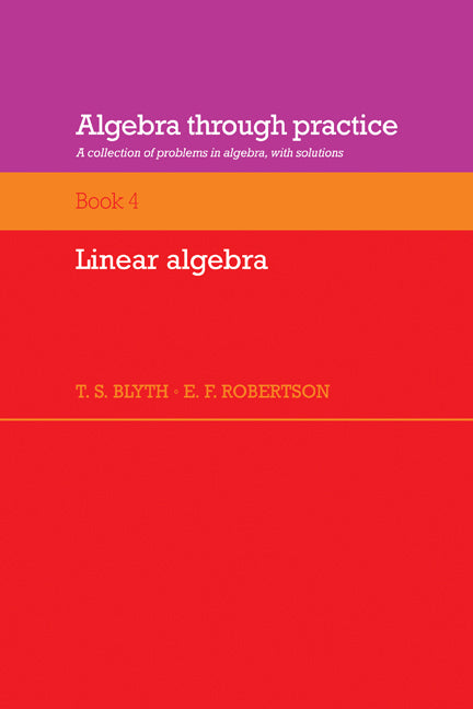 Algebra Through Practice: Volume 4, Linear Algebra | Zookal Textbooks | Zookal Textbooks