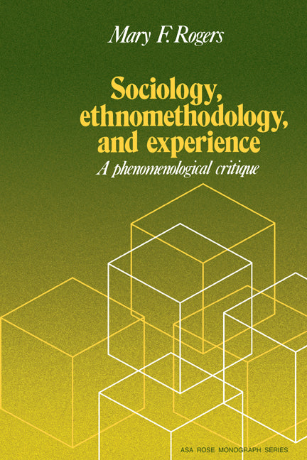 Sociology, Ethnomethodology and Experience | Zookal Textbooks | Zookal Textbooks