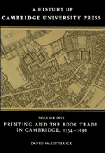 A History of Cambridge University Press: Volume 1, Printing and the Book Trade in Cambridge, 1534–1698 | Zookal Textbooks | Zookal Textbooks