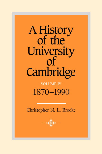 A History of the University of Cambridge: Volume 4, 1870–1990 | Zookal Textbooks | Zookal Textbooks