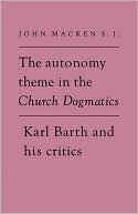 The Autonomy Theme in the Church Dogmatics | Zookal Textbooks | Zookal Textbooks