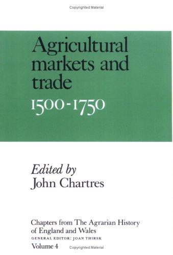 Chapters from The Agrarian History of England and Wales: Volume 4, Agricultural Markets and Trade, 1500–1750 | Zookal Textbooks | Zookal Textbooks