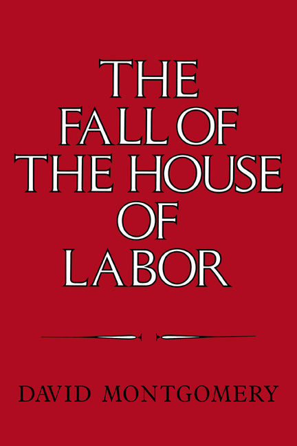 The Fall of the House of Labor | Zookal Textbooks | Zookal Textbooks