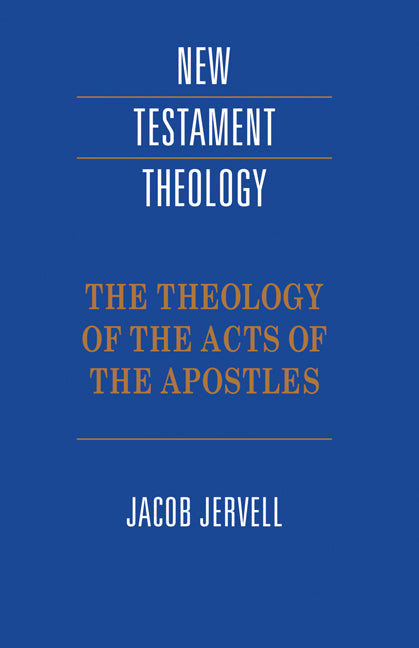 The Theology of the Acts of the Apostles | Zookal Textbooks | Zookal Textbooks